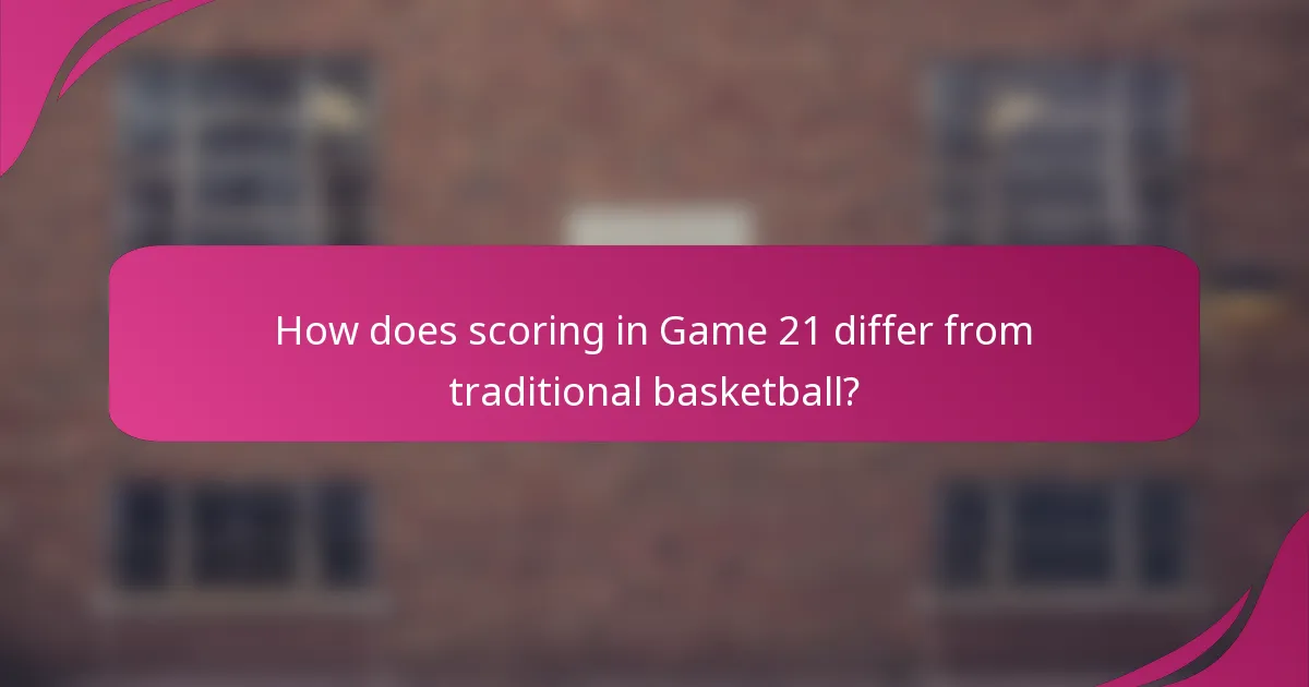 How does scoring in Game 21 differ from traditional basketball?