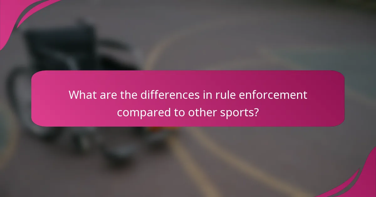What are the differences in rule enforcement compared to other sports?