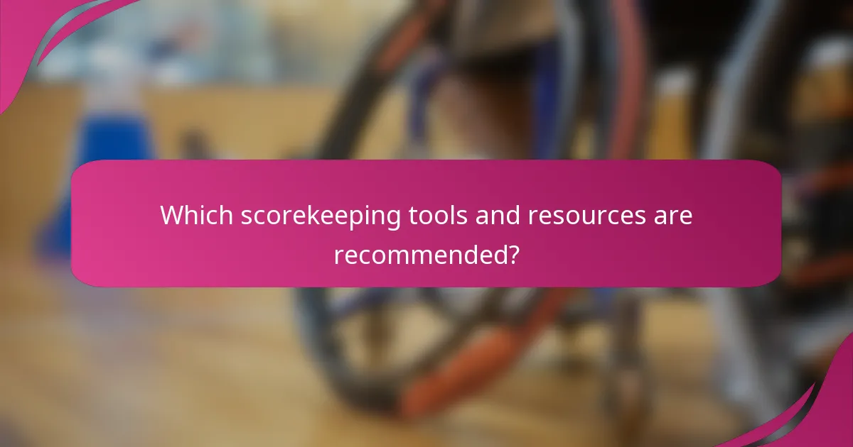 Which scorekeeping tools and resources are recommended?